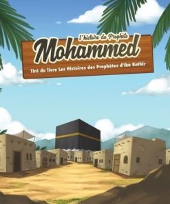 L'HISTOIRE DU PROPHÈTE MOHAMMED 7/12 ANS