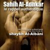 SAHIH AL ADHKAR : LE RAPPEL AUTHENTIQUE