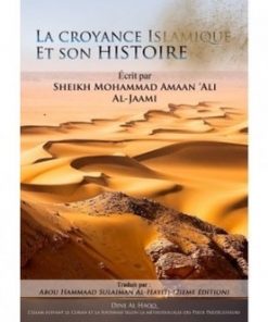 LA CROYANCE ISLAMIQUE ET SON HISTOIRE