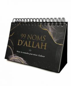 99 NOMS D'ALLAH - MIEUX LE CONNAÎTRE POUR MIEUX L'ADORER - CALENDRIER CHEVALET NOIR -