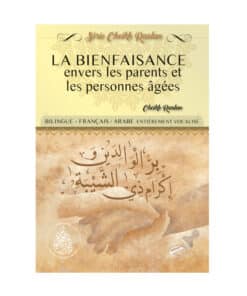 La Bienfaisance Envers Les Parents Et Les Personnes Âgées - Cheikh Raslan - Bilingue (Français/Arabe)